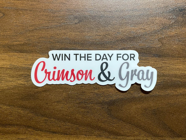 Win the Day for Crimson & Gray - Vinyl Sticker