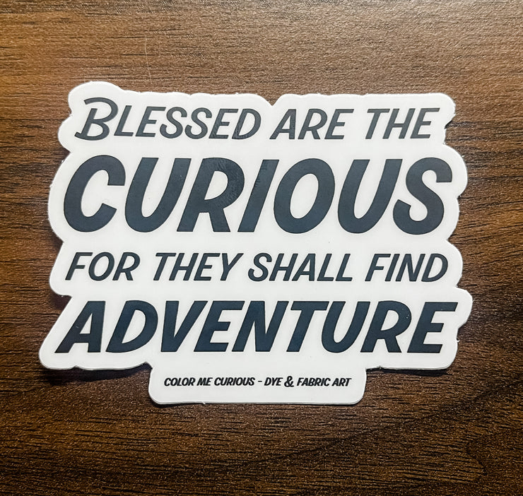 Blessed are the Curious - Vinyl Sticker